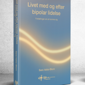 livet med og efter bipolar lidelse sara vafai-blom wadskjær forlag