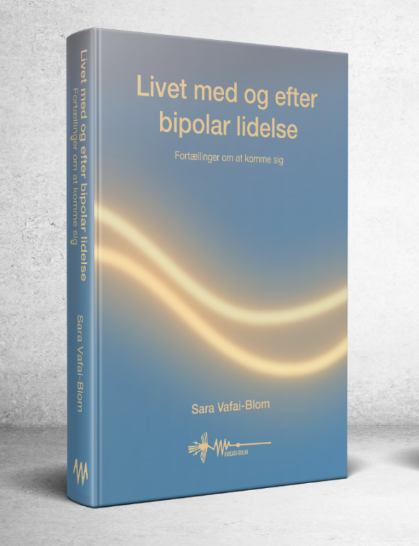 livet med og efter bipolar lidelse sara vafai-blom wadskjær forlag