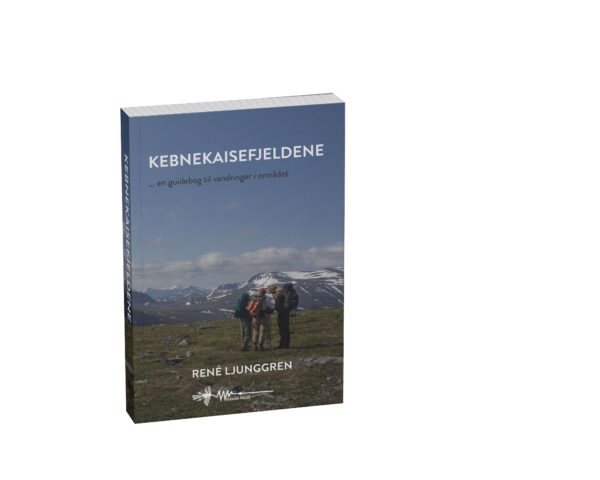 Kebnekaisefjeldene - En guidebog til vandringer i området rene ljunggren fjeldområde