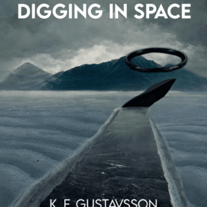 Digging In Space fredrik gustavsson