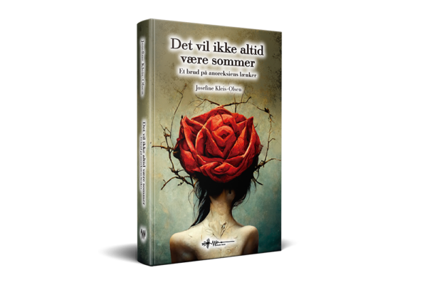 Det vil ikke altid være sommer et brud på anoreksiens lænker josefine kleis-olsen