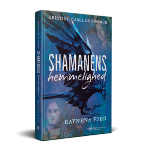 Ravnens fjer Shamanens hemmelighed fantasy kristine camille sommer spændingsroman historisk fiktion