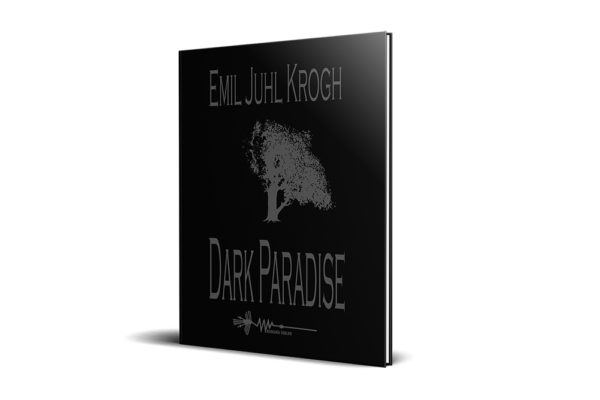 Dark Paradise emil juhl krogh