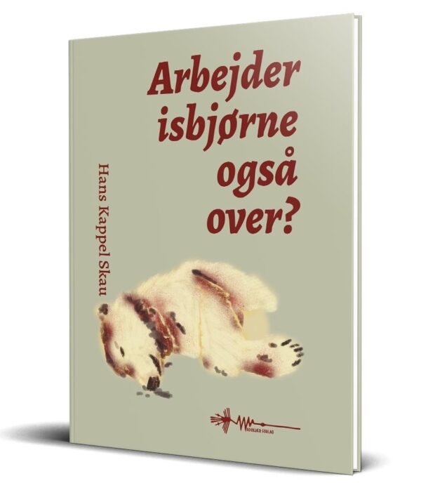 Arbejder isbjørne også over? Hans Skau Kappel