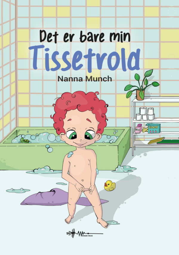 det er bare min tissetrold nanna munch wadskjær forlag
