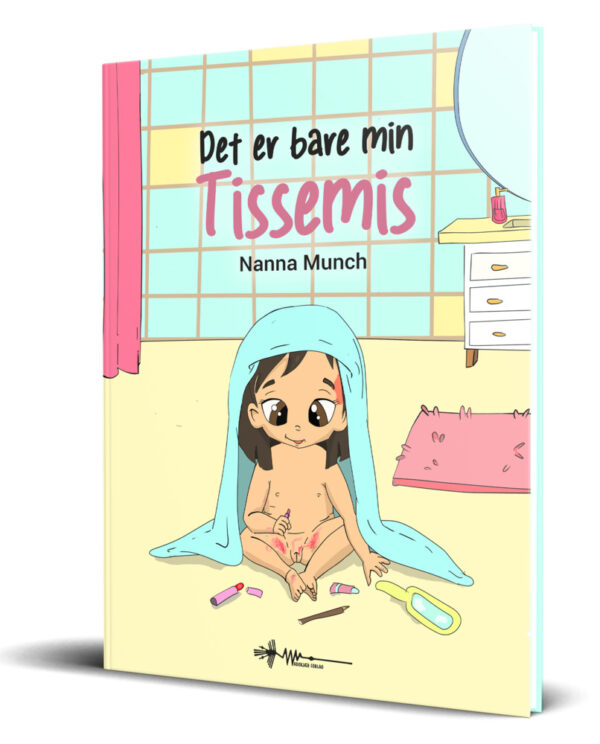 det er bare min tissemis nanna munch wadskjær forlag